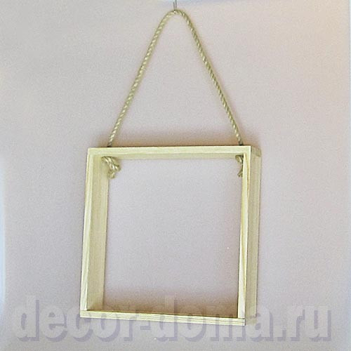 Рамка-ящик, массив сосны, 25 х 25 х 6 см, с веревкой-подвесом Рамка-ящик, массив сосны, 25 х 25 х 6 см, с веревкой-подвесом
