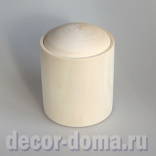 Банка деревянная, цилиндр, с гладкой выпуклой крышкой, 11х12 см, с крышкой 14 см